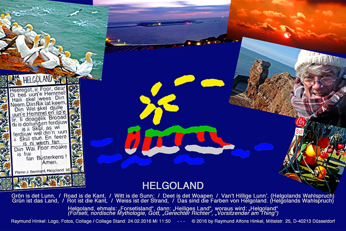 Raymund Hinkel, Suitbertus, Helgoland, Heiliges Land, Forseti, Nordische Mythologie